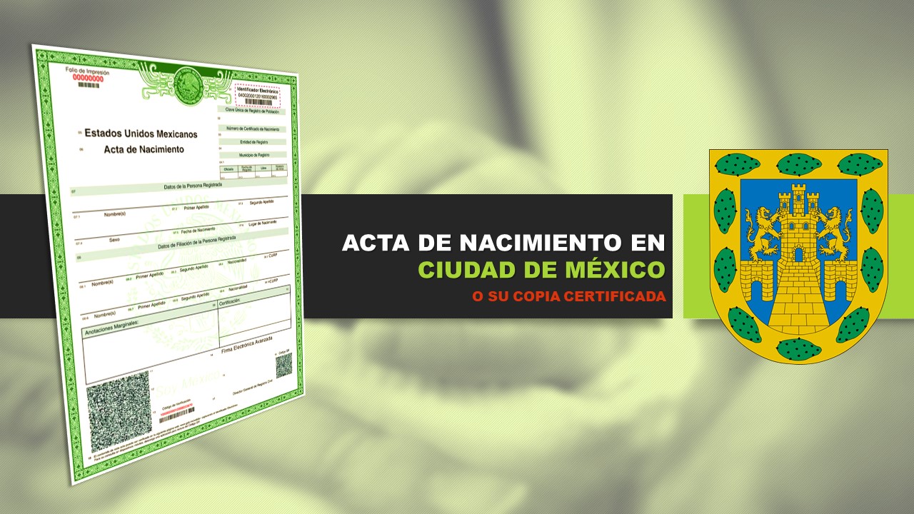 Acta De Nacimiento O Su Copia Certificada En La Ciudad De México