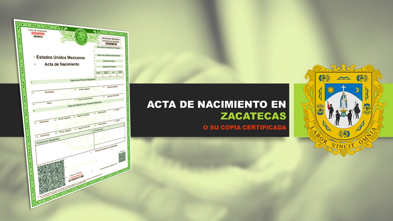 Solicitar acta de nacimiento o su copia certificada en Zacatecas