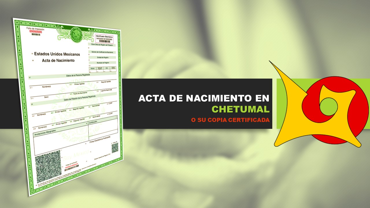 acta de nacimiento chetumal