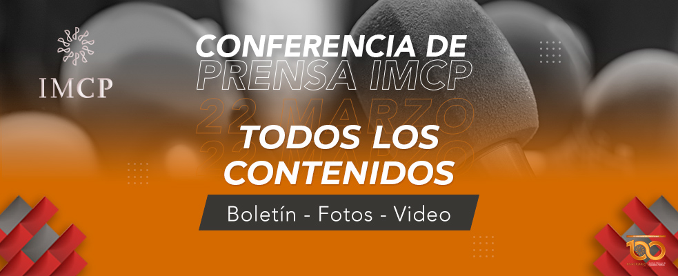 Conferencia de prensa IMCP – 22 de marzo